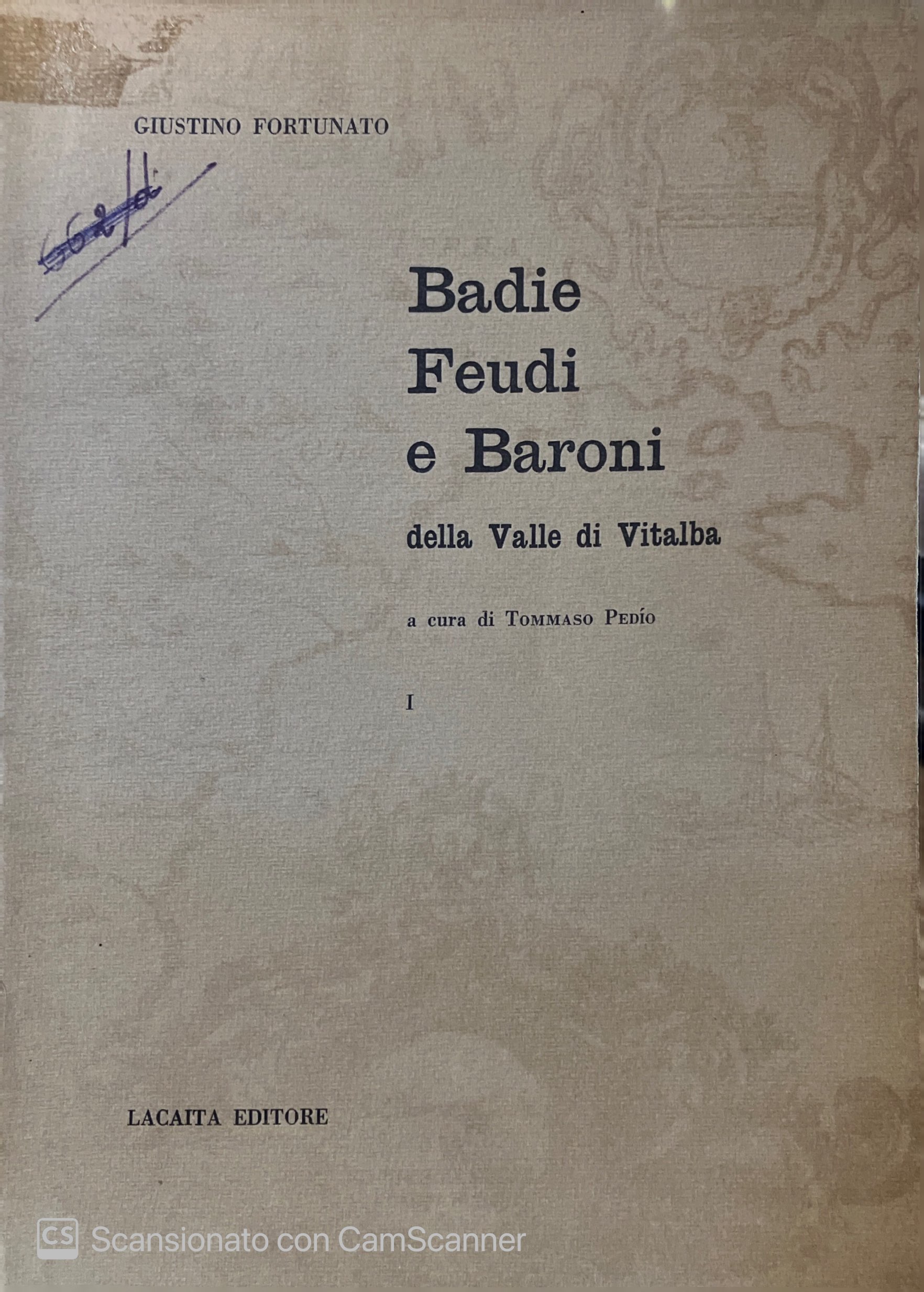 GIUSTINO FORTUNATO. BADIE FEUDI E BARONI della Valle di Vitalba I